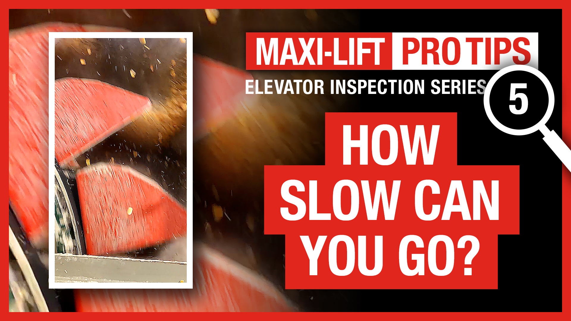 Pro Tips – Elevator Inspections Pt. 5 – How Slow Can You Go?