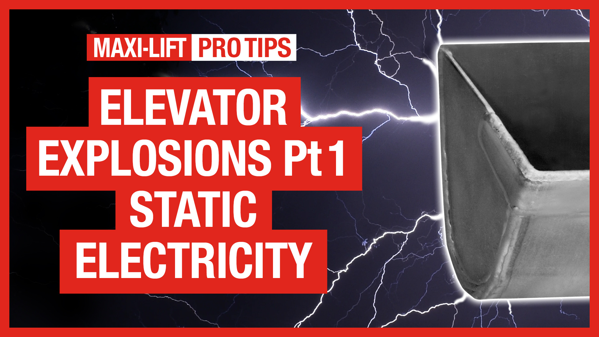 MAXI-LIFT Pro Tips – Elevator Explosions! Part 1